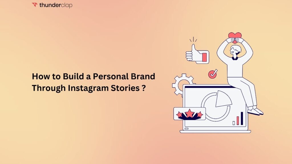 How to Build a Personal Brand Through Instagram Stories