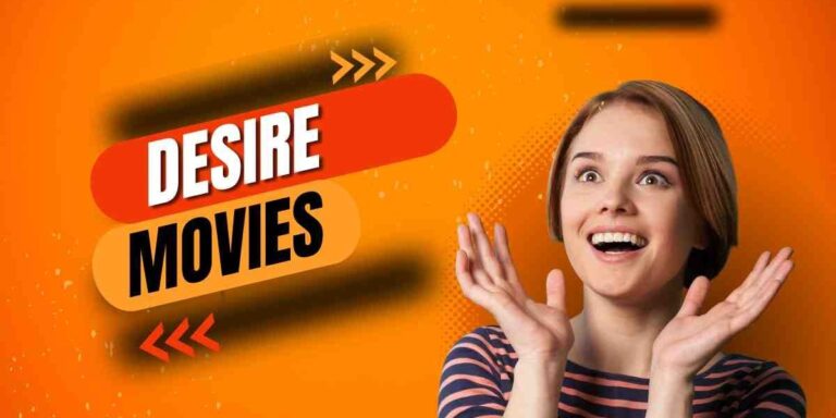 DesireMovies: Everything You Need to Know About the Popular Movie Platform