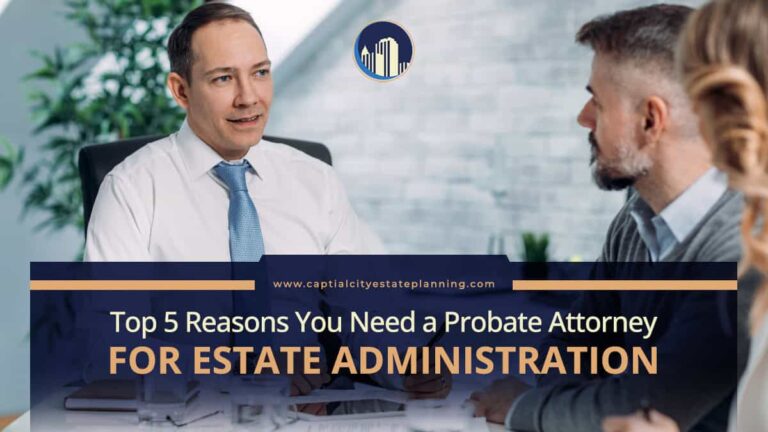 Why You Need a Probate Attorney When Handling a Loved One’s Estate