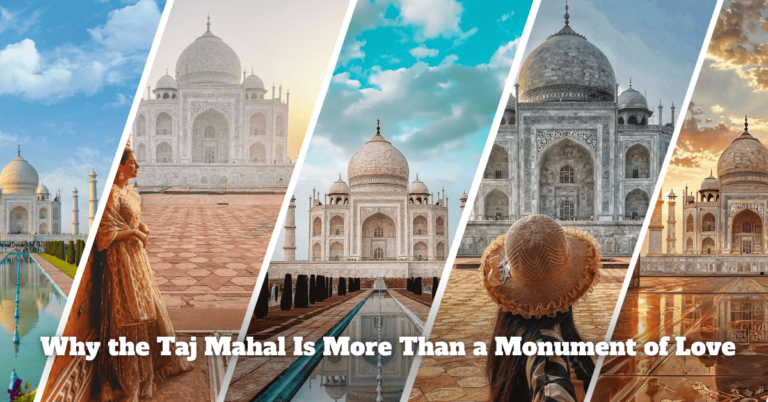 Why the Taj Mahal Is More Than a Monument of Love