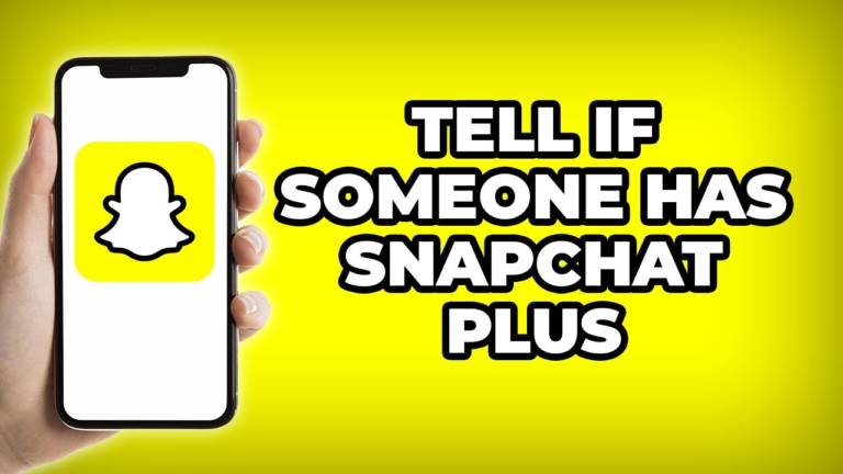 How to Tell if Someone Has Snapchat Plus: The Ultimate Guide